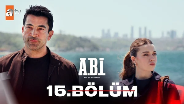 Abi 15. Bölüm İzle