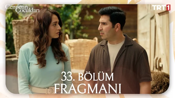 Cennetin Çocukları 33. Bölüm İzle