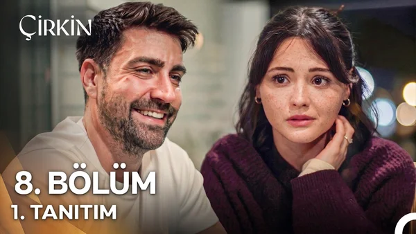 Çirkin 8. Bölüm İzle