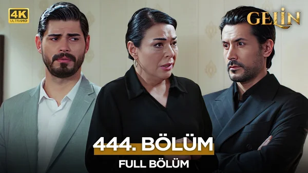 Gelin Dizisi 444. Bölüm İzle