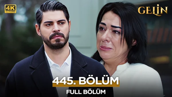 Gelin Dizisi 445. Bölüm İzle