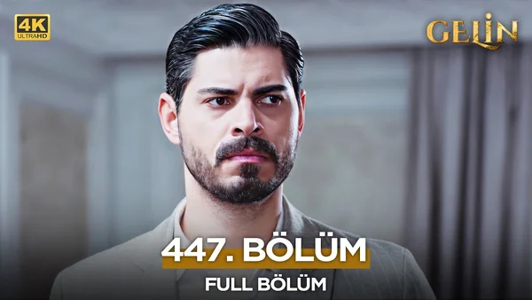 Gelin Dizisi 447. Bölüm İzle