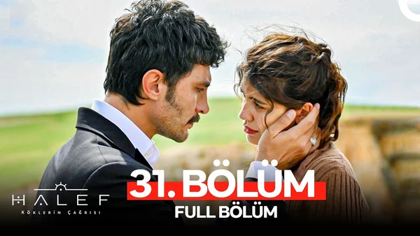 Halef: Köklerin Çağrısı 31. Bölüm İzle