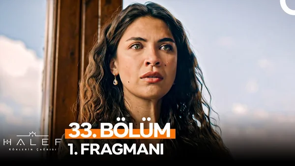 Halef: Köklerin Çağrısı 33. Bölüm İzle