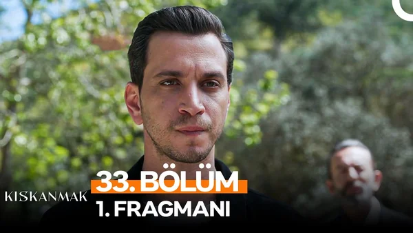Kıskanmak 33. Bölüm İzle