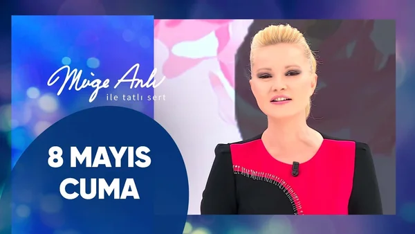 Müge Anlı ile Tatlı Sert 8 Mayıs 2026 Cuma İzle