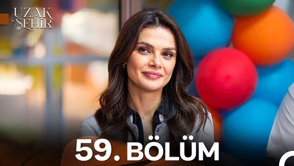 Uzak Şehir 59. Bölüm İzle